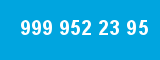 999 952 23 95 999 952 23 95